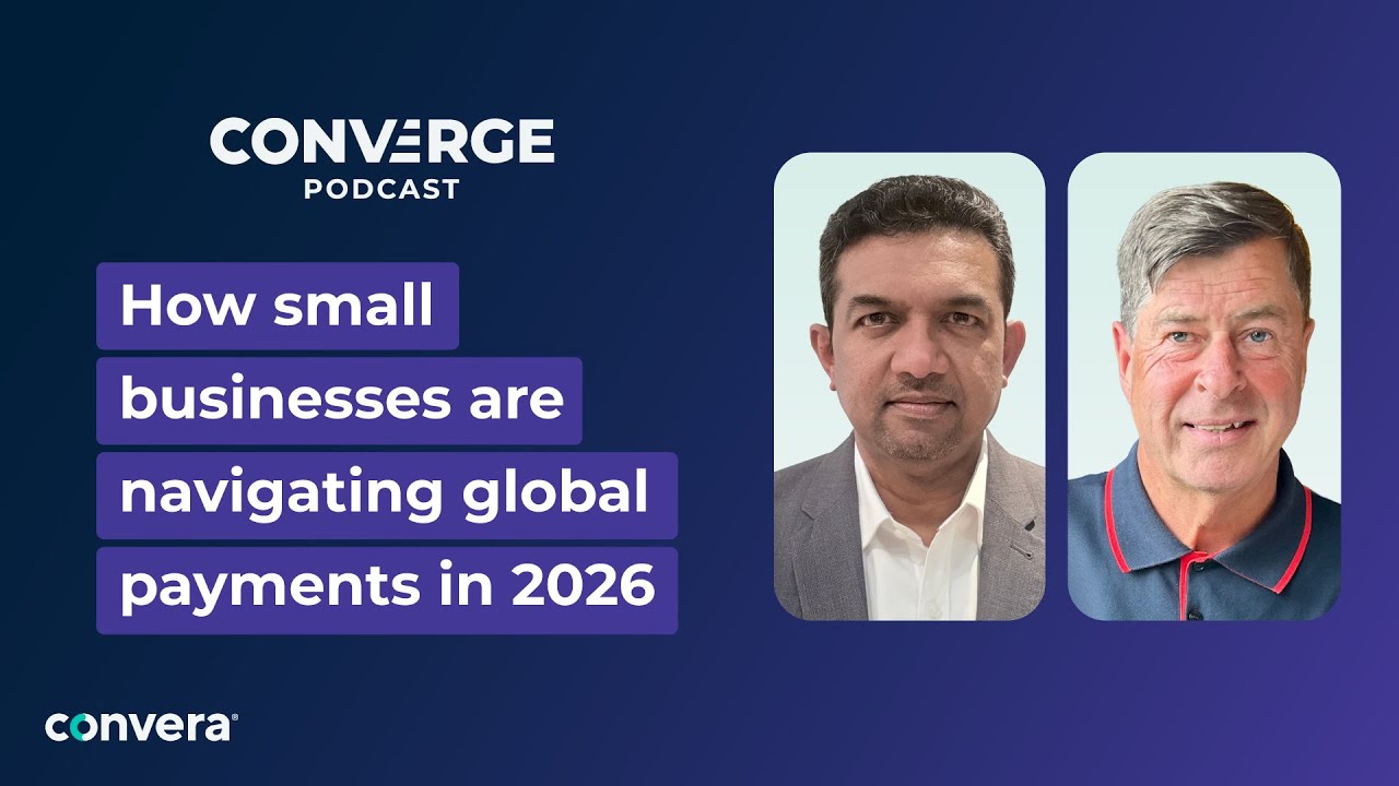 How Small Businesses Are Navigating Global Payments in 2026 | Converge Podcast