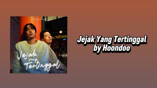 Jejak Yang Tertinggal (Lirik) - Hoondoo