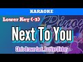 Next To You by Chris Brown and Justin Bieber (Karaoke : Lower by -3)