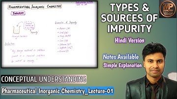 Lecture_01_PIC_Impurity, Types of Impurities & Sources of Impurities_Hindi