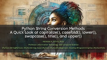 Python String Conversion Methods A Quick Look at capitalize(), casefold(), lower(), etc. - 012825C01