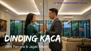 Dinding Kaca -Zein Tamara & Jagat Ariani | cover Versi Akustik Menyentuh by Zimraan Dangdut official