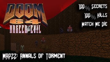 DOOM 64 Unseen Evil - Amalgoom - Map22: Annals of Torment - 100% Secrets