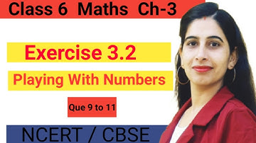 Class 6 Maths Exercise 3.2। Question 9 to 11। playing with numbers। Questions solution। ncert। cbse।