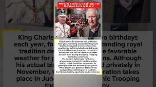 King Charles Two Birthdays Explained 👑