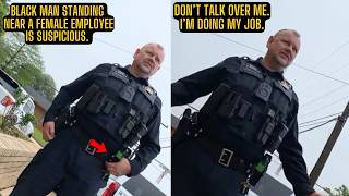 Cop Says Black Man Standing Near A Female Employee Is Suspicious