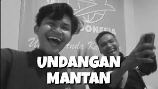 UNDANGAN MANTAN || FMH CHANNEL