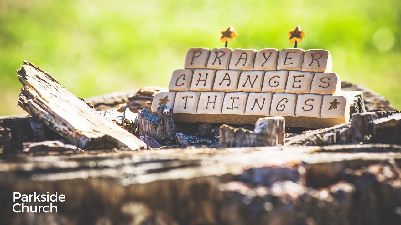 Prayer Changes Things - YouTube