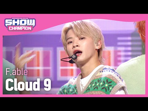 F.able - Cloud 9 (페이블 - 여행(클라우드 나인)) l Show Champion l EP.441