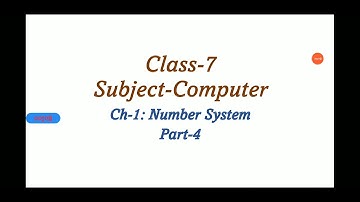 class-7/Computer/Ch-1:Number System/Part-4
