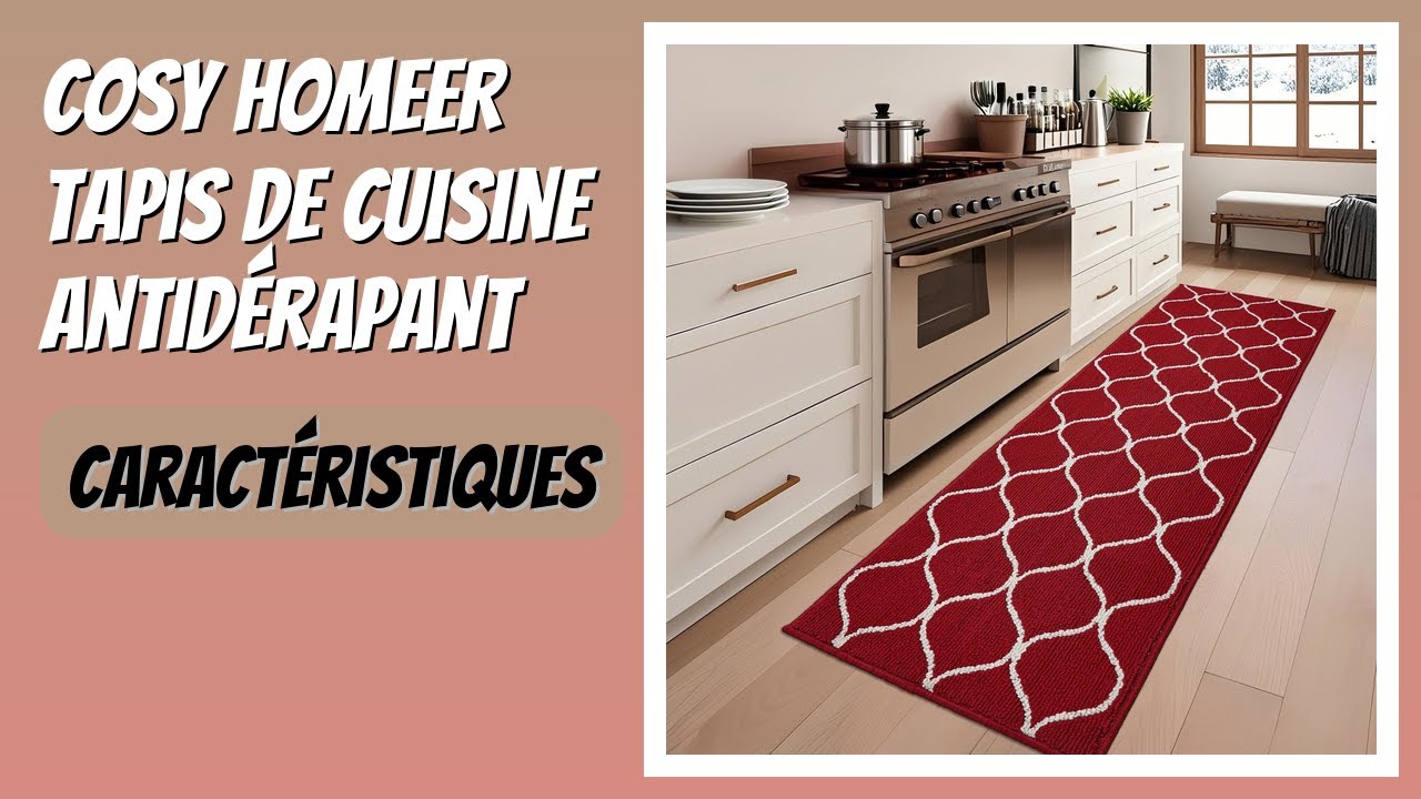 AVIS (2026) : COSY HOMEER Tapis de Cuisine Antidérapant. DÉTAILS