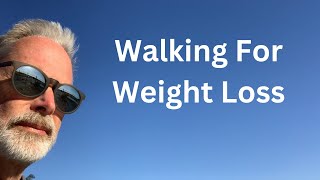 The Advantages Of Walking For Losing Weight