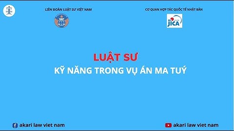 Luật sư - Trong vụ án ma tuý            #akarilawvietnam #matuy