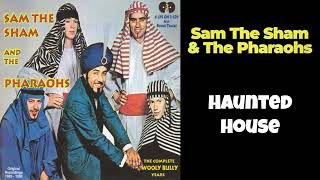 Sam The Sham & The Pharaohs - Haunted House