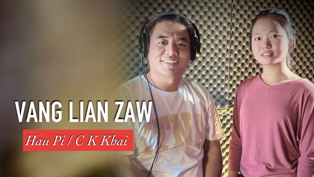 Vang Lian Zaw - Hau Pi (Zo Lengthe)