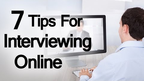 7 Tips For Interviewing Online | How To Conduct A Skype Interview | Web Interviews