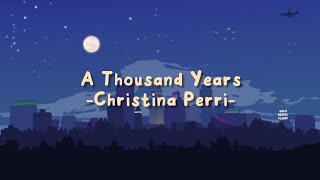 Video thumbnail of "A Thousand Years -Christina Perri -(lyrics) i have died every day waiting for you"