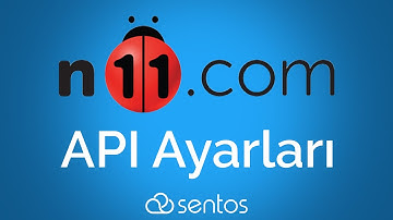 N11 Api Bilgileri Nasıl Alınır? Mağaza Bağlantısı Nasıl Sağlanır?