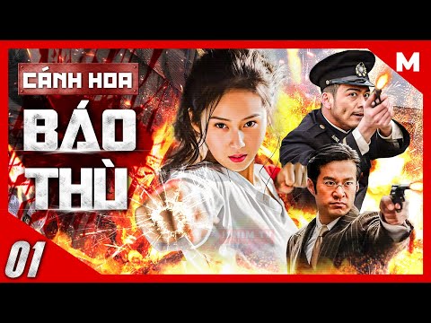 Cánh Hoa Báo Thù – Tập 01 | Phim Cảnh Sát Hành Động Hấp Dẫn Nhất | Thuyết Minh | Full HD | iPhimTV 2023 mới nhất