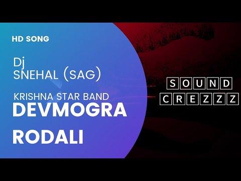 DEVMOGRA RODALI 1  KRISHNA STAR BAND DJ SNEHAL SAG  SOUND CREZZZ