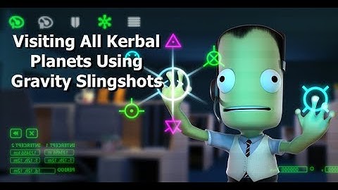Visiting All Kerbal Planets Using Gravity Assists - Kerbal Space Program 1.7