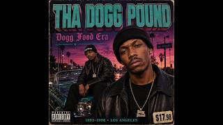 Tha Dogg Pound — Kurupt x Daz 1993–1998 — Dogg Food Era G funk