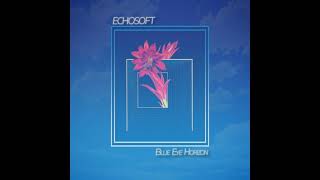 Echosoft - Blue Eye Horizon