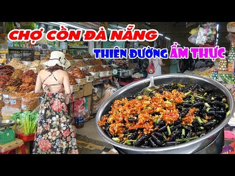 Khám phá Thiên đường Ẩm thực Chợ Cồn Đà Nẵng với Các Món Ngon bất ngờ | DU LỊCH ĐÀ NẴNG