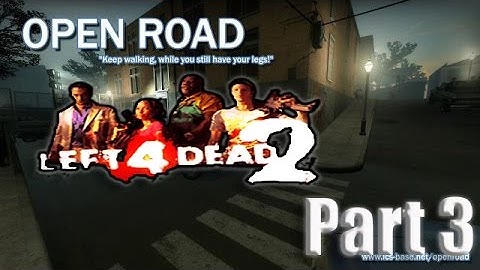 Left 4 Dead 2 Custom Campaign Open Road on Advanced Part 3 Tagalog