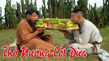 Ẩm Thực Lương Sơn Bạc - Vô Kiếm 2 -Thỏ Cốt Dừa- grilled rabbit with coconut - Survival cooking / P20