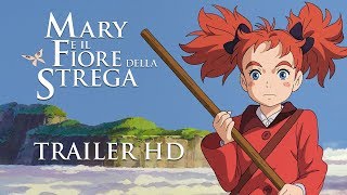 MARY E IL FIORE DELLA STREGA - Trailer Ufficiale Italiano