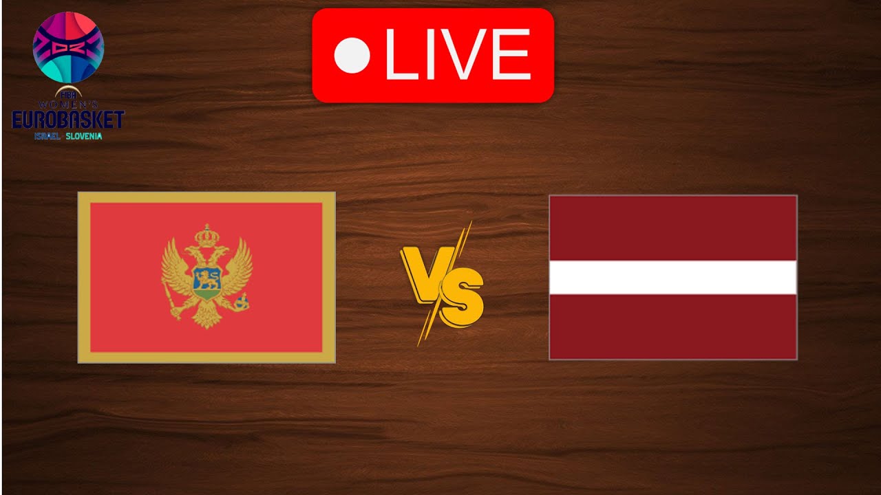 🔴 Live Montenegro vs Latvia FIBA Womens EuroBasket 2023 Live Play By Play Scoreboard