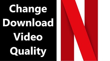 How to Change the Download Video Quality on Netflix App 2025