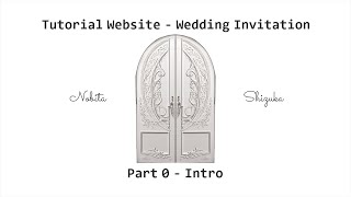 Tutorial Website Wedding Invitation - Part 0 - Intro