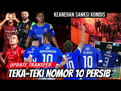 Teka-Teki Nomor 10 Persib 🤔Keanehan Sanksi Komdis 😡Update Transfer