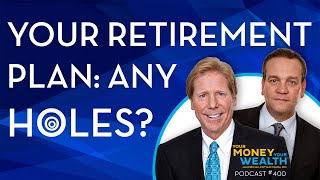 Anything Stupid or Overlooked in Your Retirement Plan Spitball? Your Money Your, Wealth® podcast 400