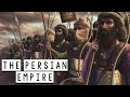 The Persian Empire - The Rise and Fall of one of the Greatest Empires in History-Great Civilizations