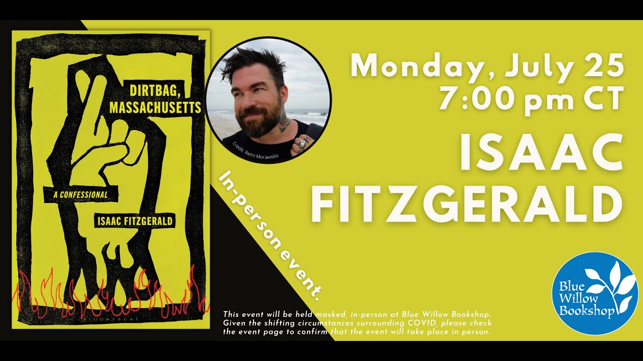 Blue Willow presents Isaac Fitzgerald Dirtbag, Massachusetts YouTube