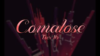 Comatose [Tier 16]