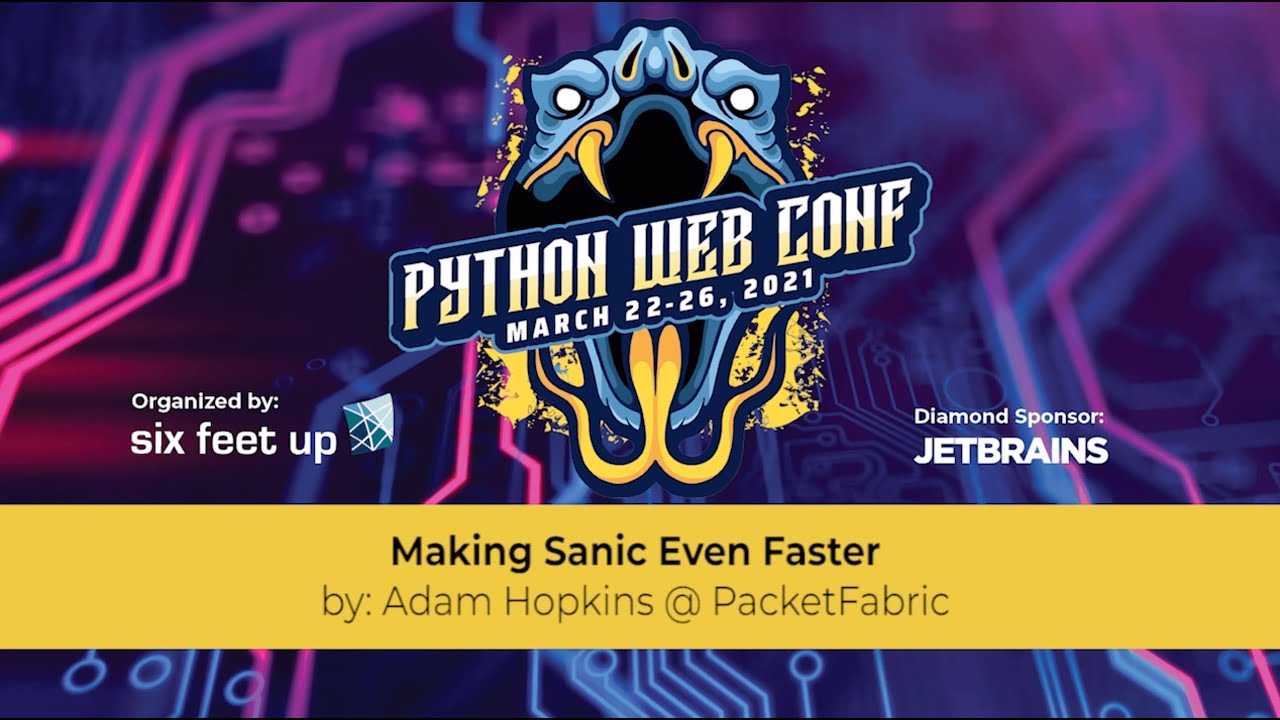 "Making Sanic Even Faster" by: Adam Hopkins - YouTube