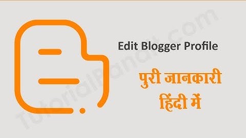 Blogger Profile Edit karne ka tarika !Blogger basic settings