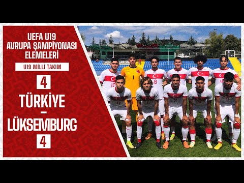 Türkiye 4 - 4 Lüksemburg I UEFA U19 Avrupa Şampiyonası Eleme Turu İlk Maçı