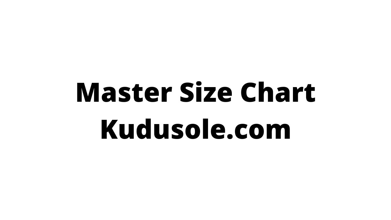Master Size Chart for shoe sizing YouTube