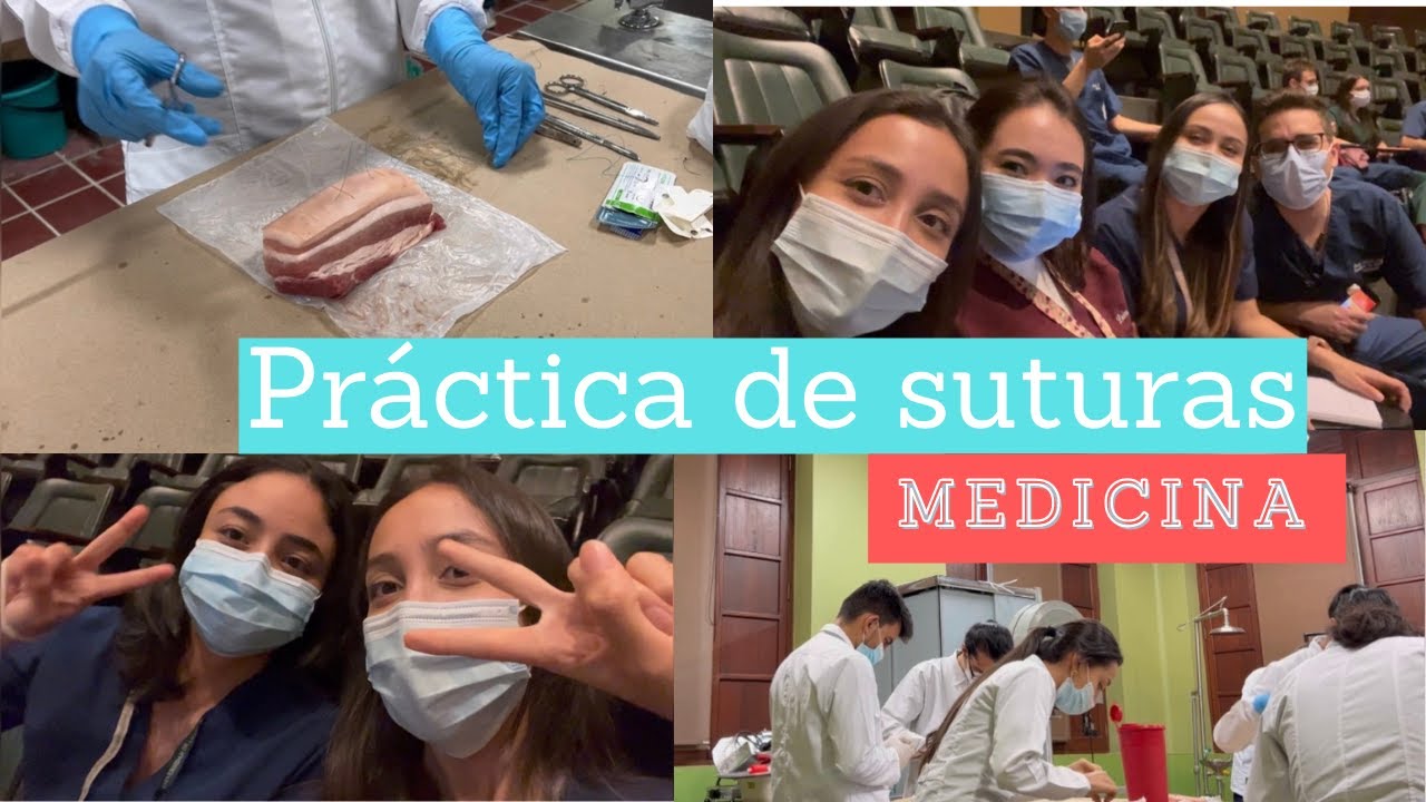 PRÁCTICA DE SUTURAS EN LA FACULTAD DE MEDICINA - YouTube