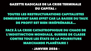 Francis Cousin : Gazette radicale de la crise terminale du Capital - Janvier 2026