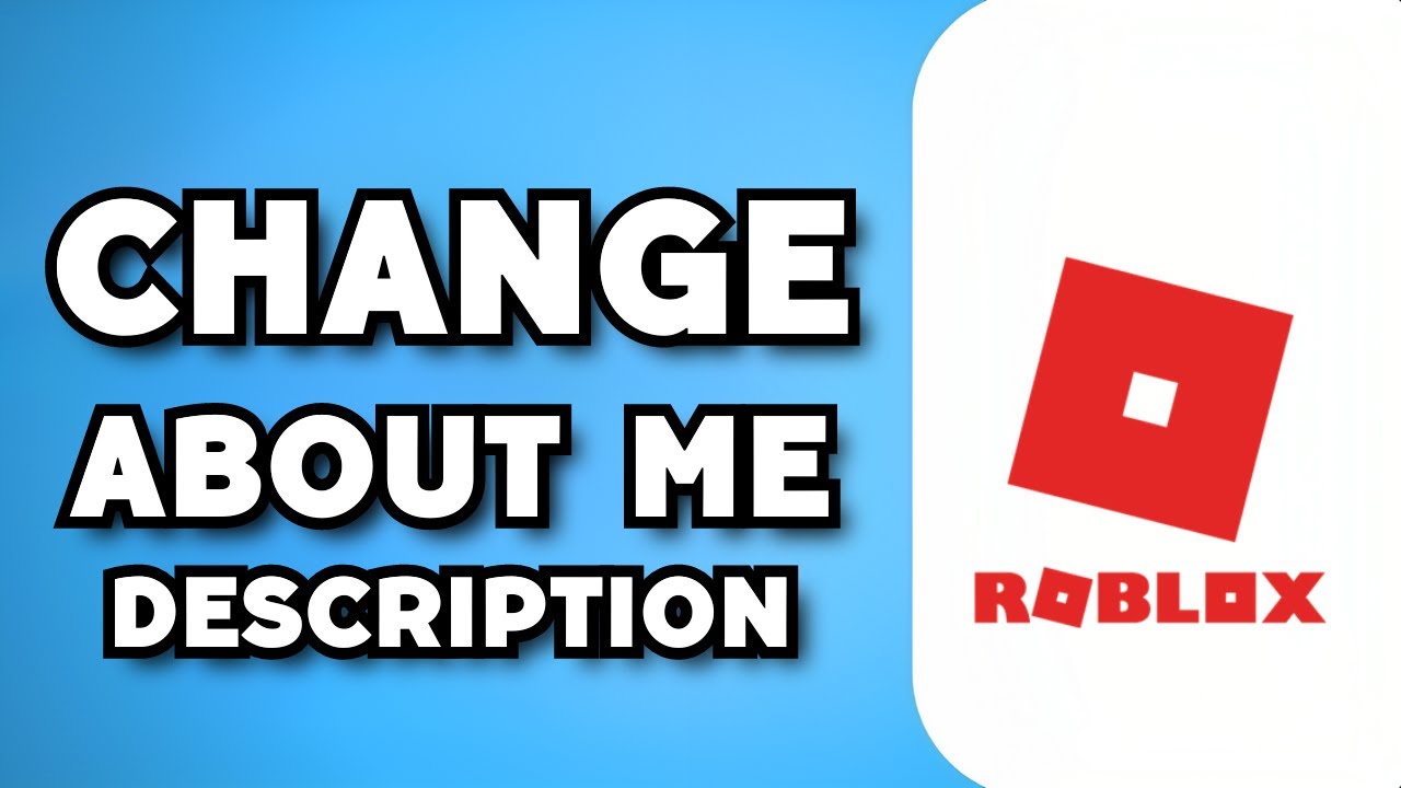 How To Change About Me Description on Roblox (2024 Guide) YouTube