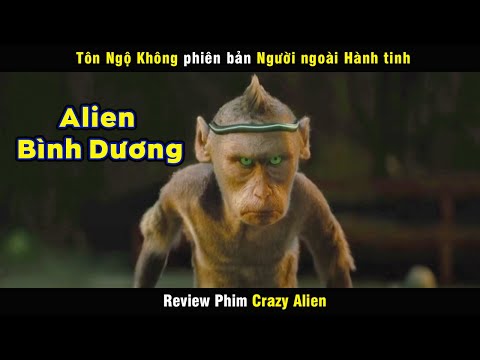 Tôn Ngộ Không phiên bản người ngoài hành tinh – review phim Crazy Alien mới 2023