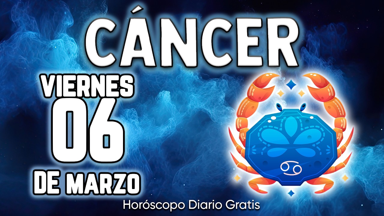 TREMENDO BOMBAZO🤩VAS A SABER ALGO MUY FUERTE💣👀 cáncer ♋ Horóscopo diario 6 DE MARZO 2026 🔮 horóscopo
