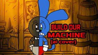 BUILD OUR MACHINE but riggy sings it (Ai cover)