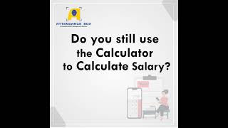 🤔 Do you still use the Calculator to Calculate Salary ??? | Attendance Box screenshot 1